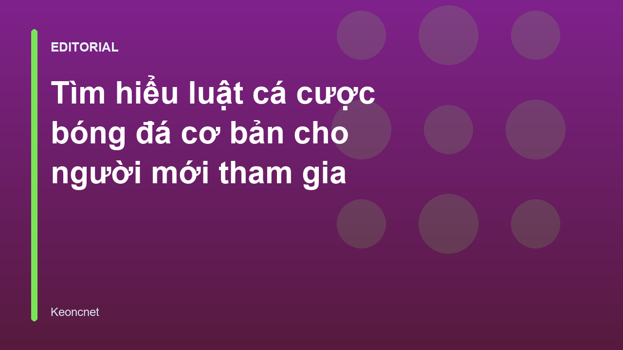 Người mới tìm hiểu luật cá cược bóng đá